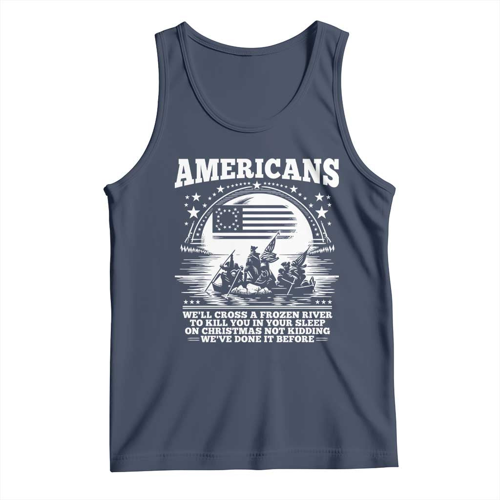Funny Patriotic Military History Tank Top Americans Crossing A Frozen River To Kill You In Your Sleep On Christmas