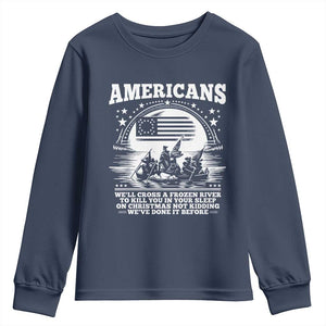 Funny Patriotic Military History Youth Sweatshirt Americans Crossing A Frozen River To Kill You In Your Sleep On Christmas