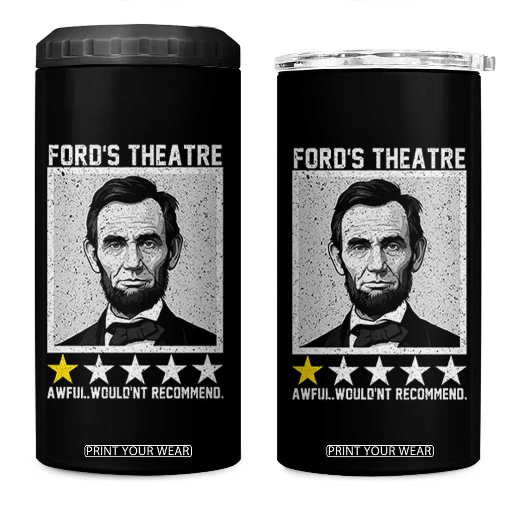 Fords Theatre One Star Awful Wouldnt Recommend 4 in 1 Can Cooler Tumbler Abraham Lincoln Funny History Dark Humor