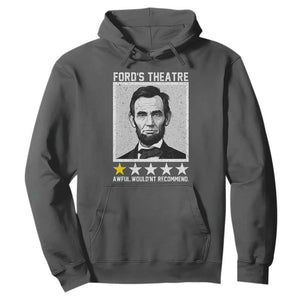 Fords Theatre One Star Awful Wouldnt Recommend Hoodie Abraham Lincoln Funny History Dark Humor