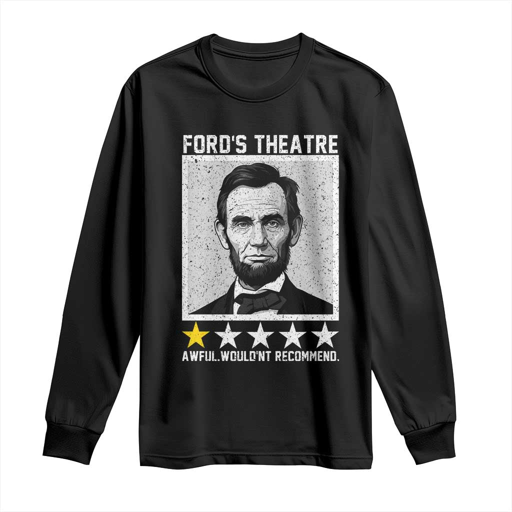 Fords Theatre One Star Awful Wouldnt Recommend Long Sleeve Shirt Abraham Lincoln Funny History Dark Humor