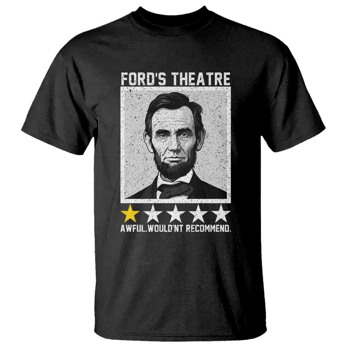 Fords Theatre One Star Awful Wouldnt Recommend T Shirt Abraham Lincoln Funny History Dark Humor