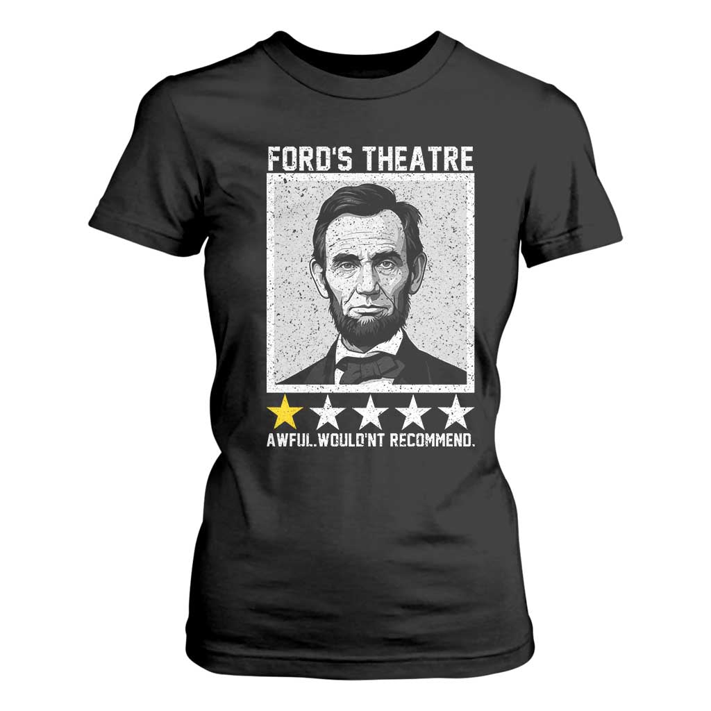 Fords Theatre One Star Awful Wouldnt Recommend T Shirt For Women Abraham Lincoln Funny History Dark Humor TS02 Black Print Your Wear