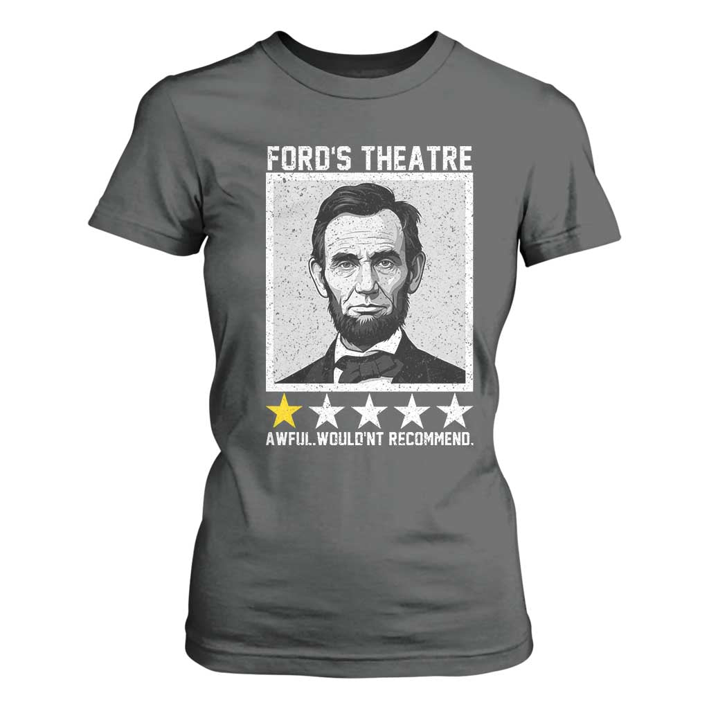 Fords Theatre One Star Awful Wouldnt Recommend T Shirt For Women Abraham Lincoln Funny History Dark Humor
