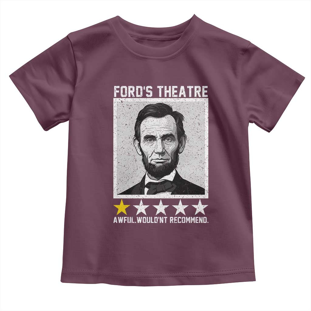Fords Theatre One Star Awful Wouldnt Recommend Toddler T Shirt Abraham Lincoln Funny History Dark Humor