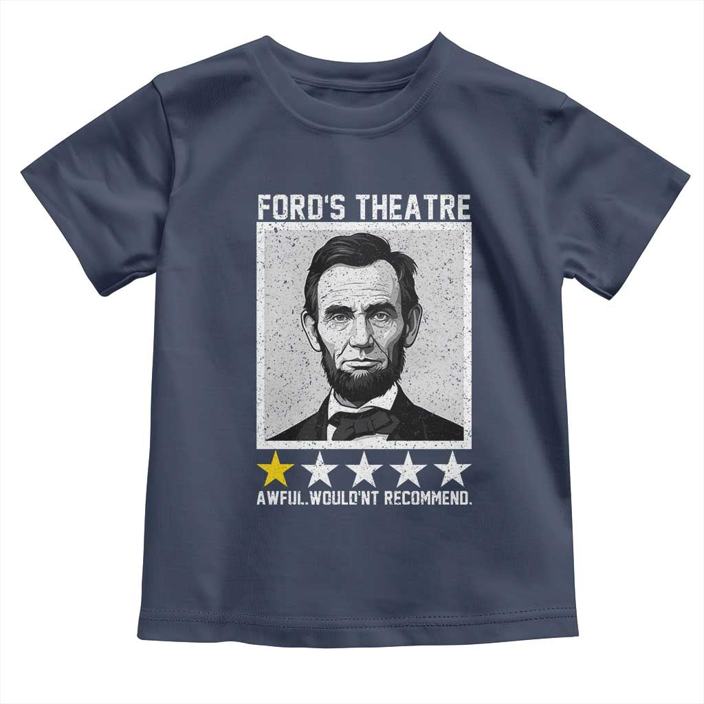 Fords Theatre One Star Awful Wouldnt Recommend Toddler T Shirt Abraham Lincoln Funny History Dark Humor