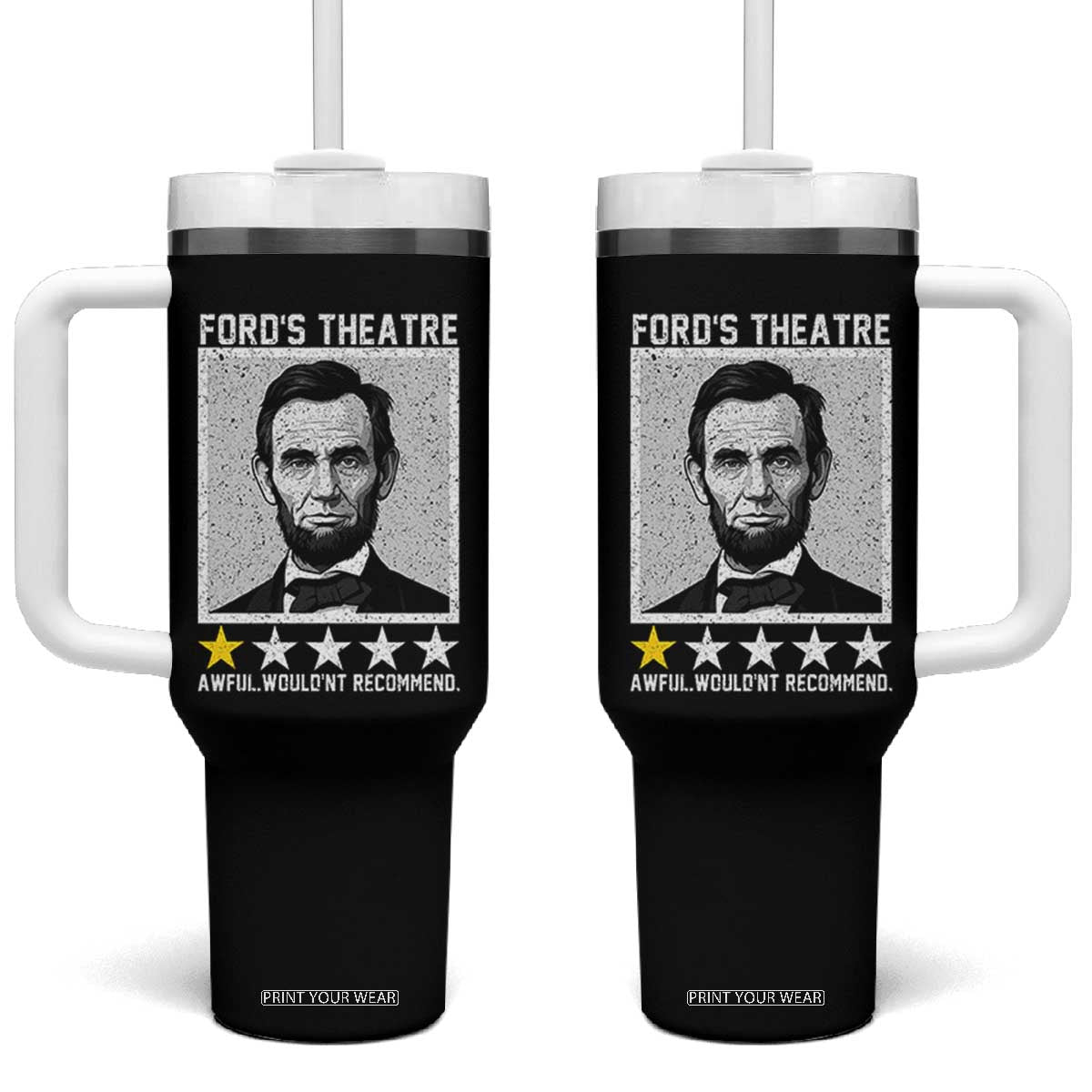 Fords Theatre One Star Awful Wouldnt Recommend Tumbler With Handle Abraham Lincoln Funny History Dark Humor