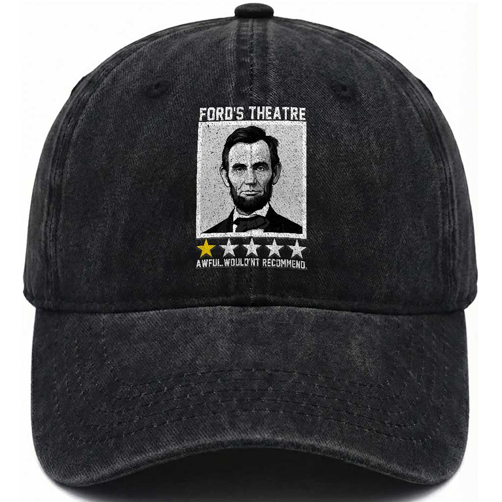 Fords Theatre One Star Awful Wouldnt Recommend Washed Cotton Baseball Cap Abraham Lincoln Funny History Dark Humor TS02 Print Your Wear