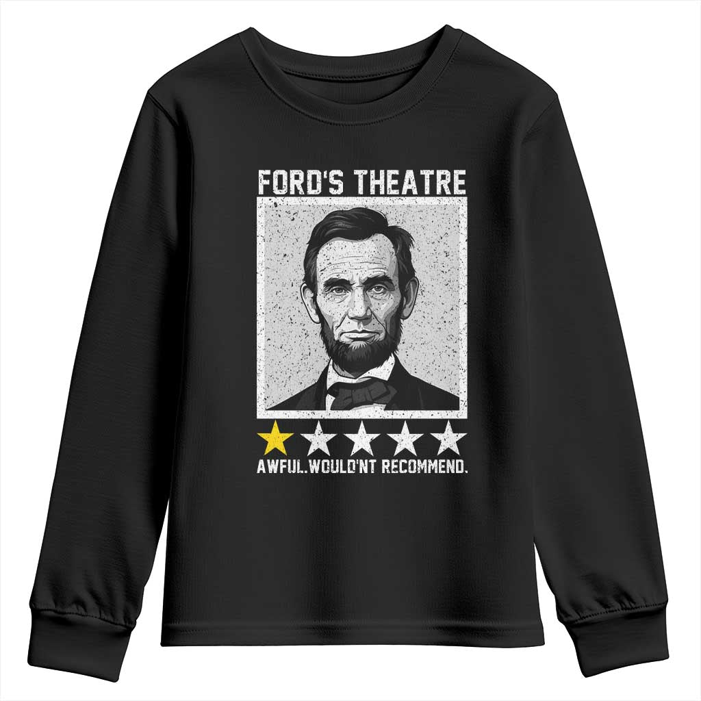 Fords Theatre One Star Awful Wouldnt Recommend Youth Sweatshirt Abraham Lincoln Funny History Dark Humor TS02 Black Print Your Wear