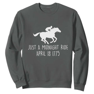 Paul Revere American History Sweatshirt Just A Midnight Ride April 18 1775