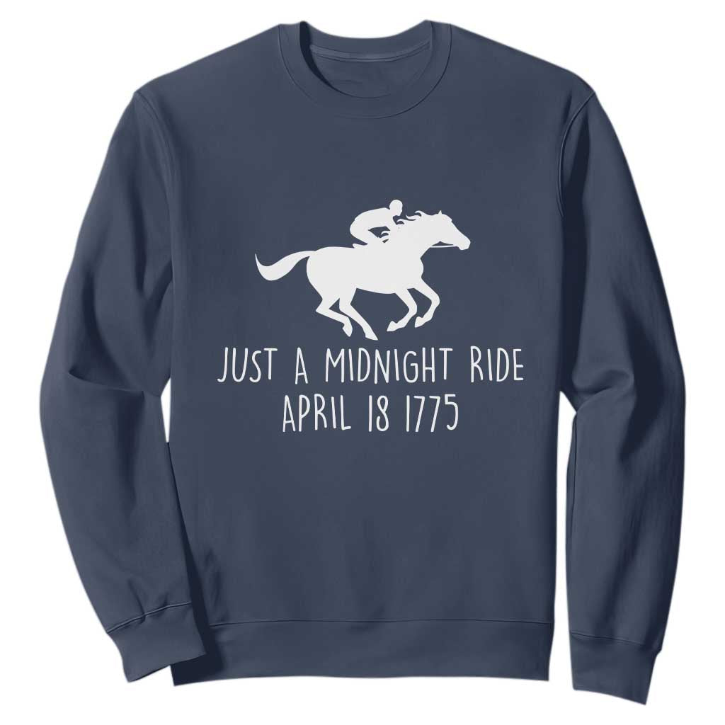 Paul Revere American History Sweatshirt Just A Midnight Ride April 18 1775