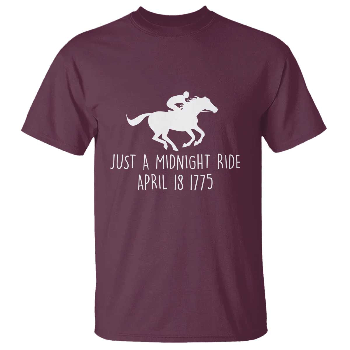 Paul Revere American History T Shirt Just A Midnight Ride April 18 1775