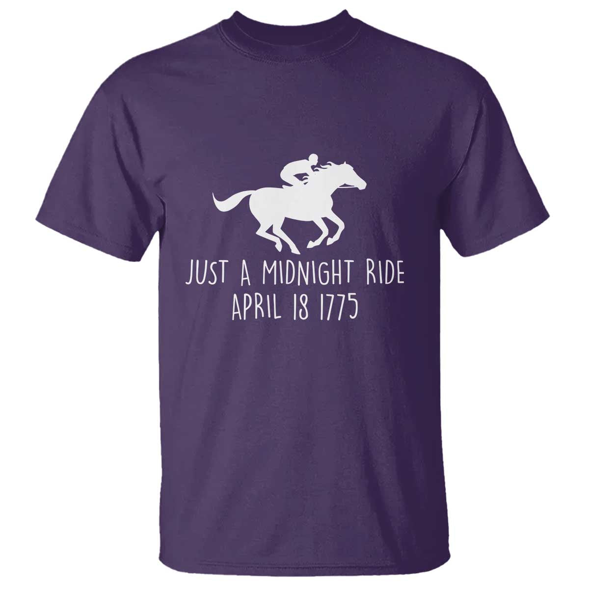 Paul Revere American History T Shirt Just A Midnight Ride April 18 1775