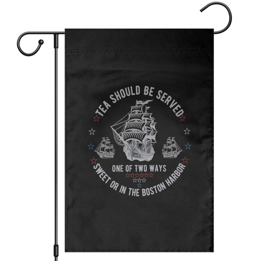 Tea Should Be Served In The Boston Harbor Garden Flag Funny Sarcastic American History