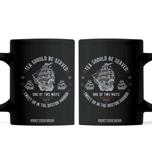 Tea Should Be Served In The Boston Harbor Coffee Mug Funny Sarcastic American History