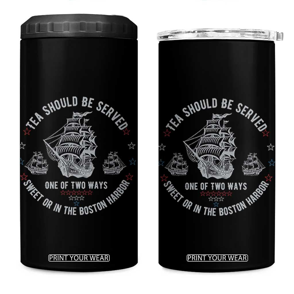 Tea Should Be Served In The Boston Harbor 4 in 1 Can Cooler Tumbler Funny Sarcastic American History