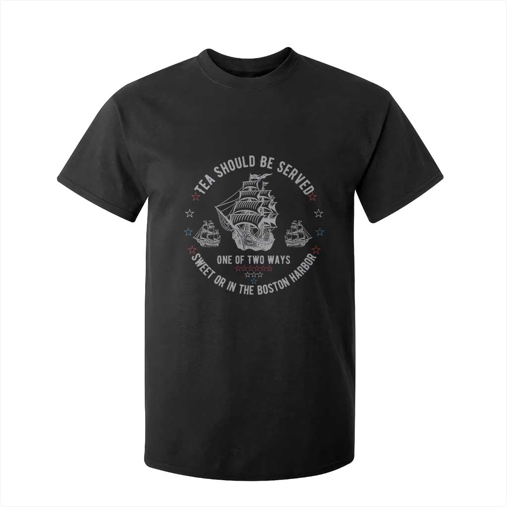 Tea Should Be Served In The Boston Harbor T Shirt For Kid Funny Sarcastic American History