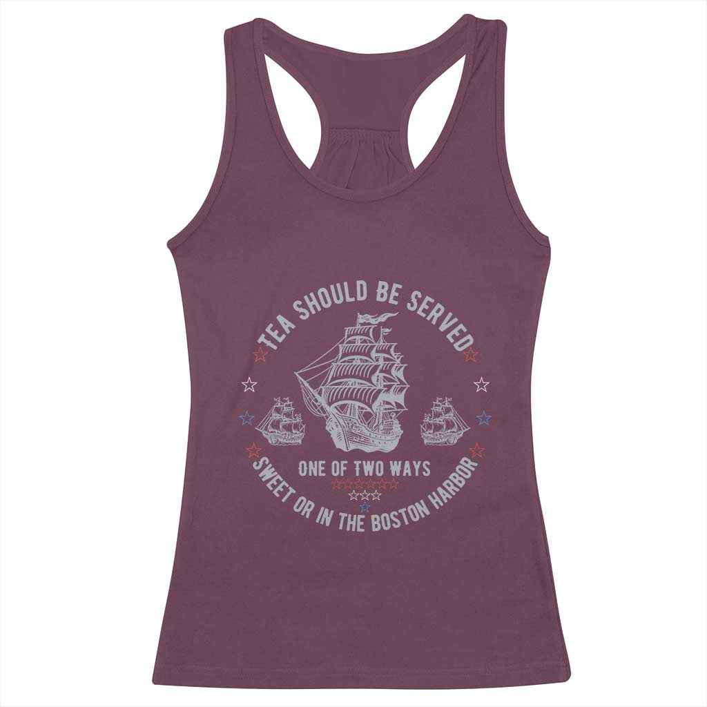 Tea Should Be Served In The Boston Harbor Racerback Tank Top Funny Sarcastic American History