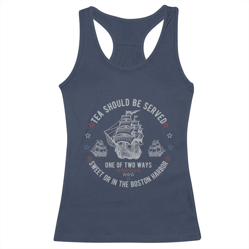 Tea Should Be Served In The Boston Harbor Racerback Tank Top Funny Sarcastic American History