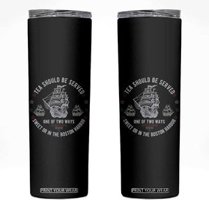 Tea Should Be Served In The Boston Harbor Skinny Tumbler Funny Sarcastic American History