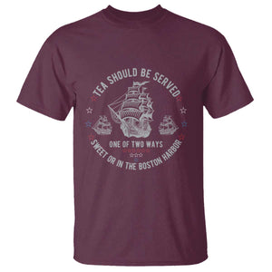 Tea Should Be Served In The Boston Harbor T Shirt Funny Sarcastic American History