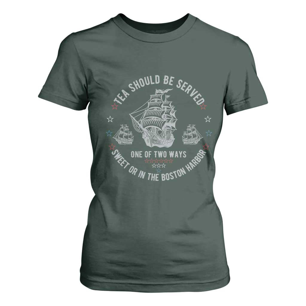 Tea Should Be Served In The Boston Harbor T Shirt For Women Funny Sarcastic American History