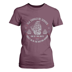 Tea Should Be Served In The Boston Harbor T Shirt For Women Funny Sarcastic American History