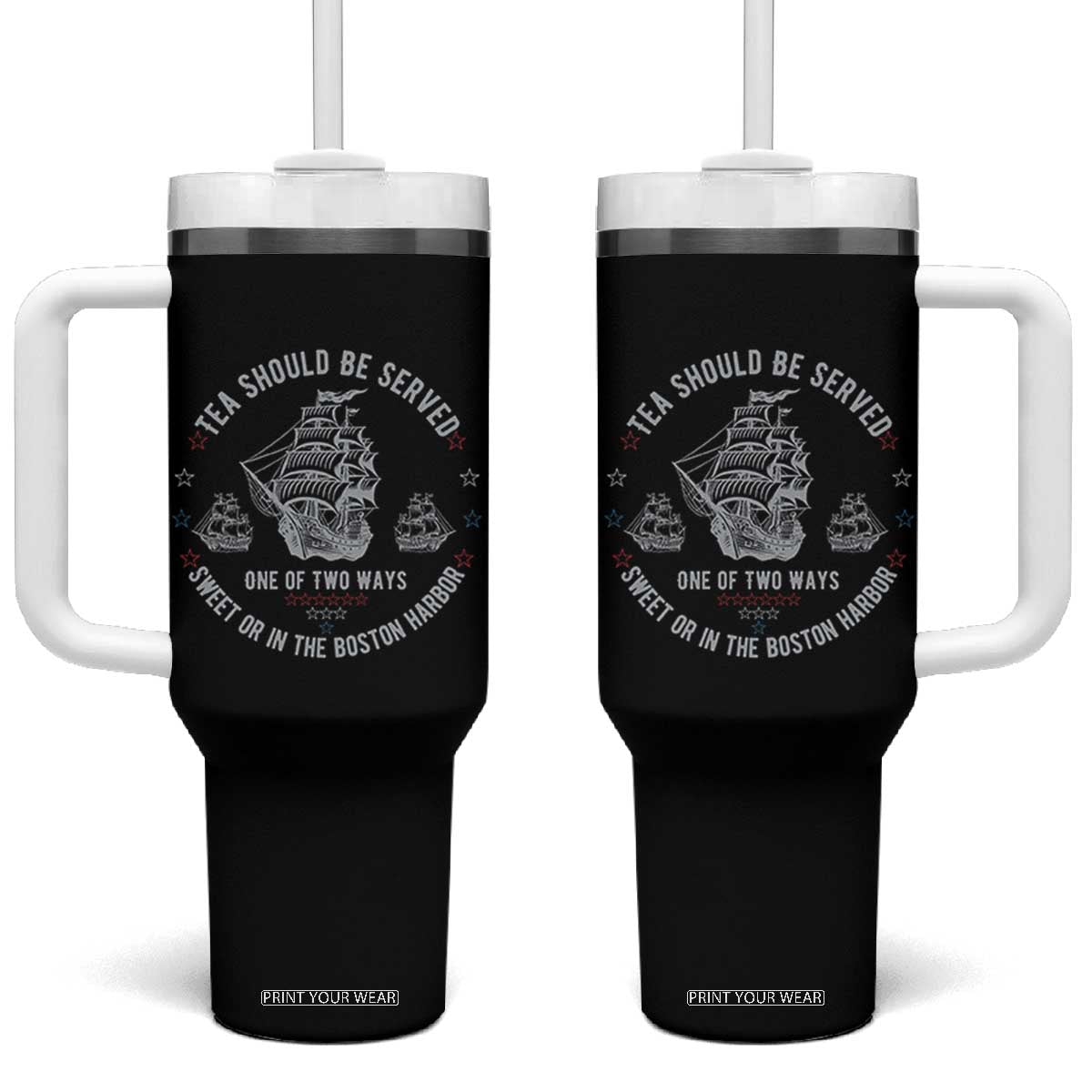 Tea Should Be Served In The Boston Harbor Tumbler With Handle Funny Sarcastic American History