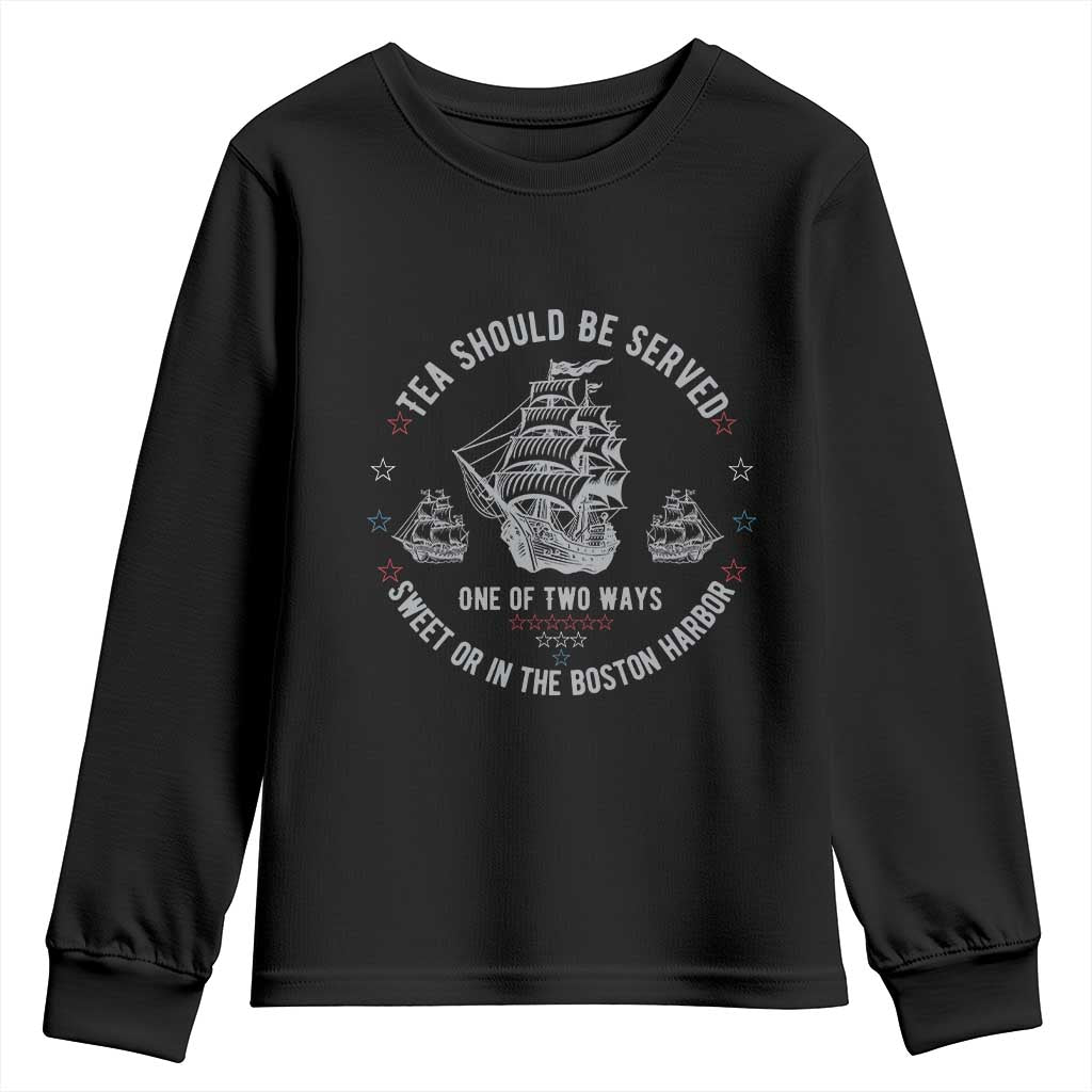 Tea Should Be Served In The Boston Harbor Youth Sweatshirt Funny Sarcastic American History
