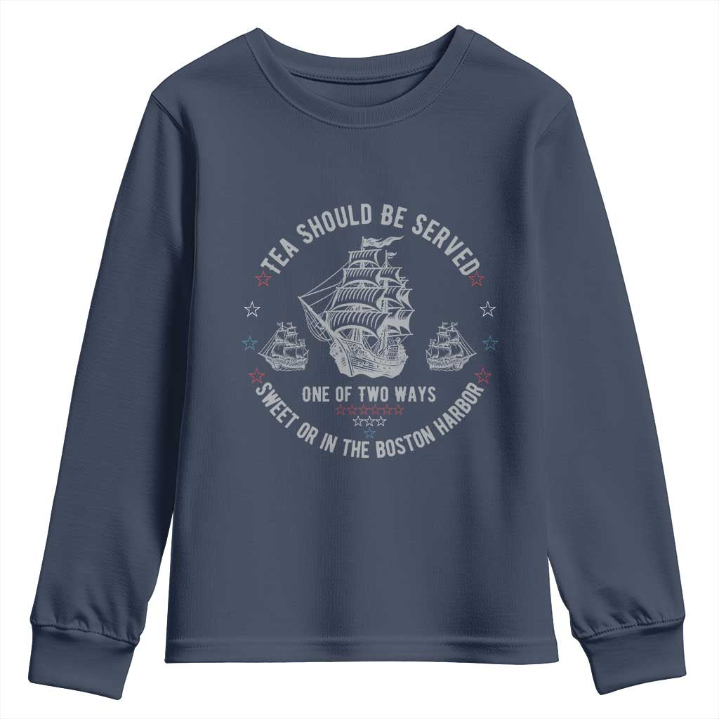 Tea Should Be Served In The Boston Harbor Youth Sweatshirt Funny Sarcastic American History