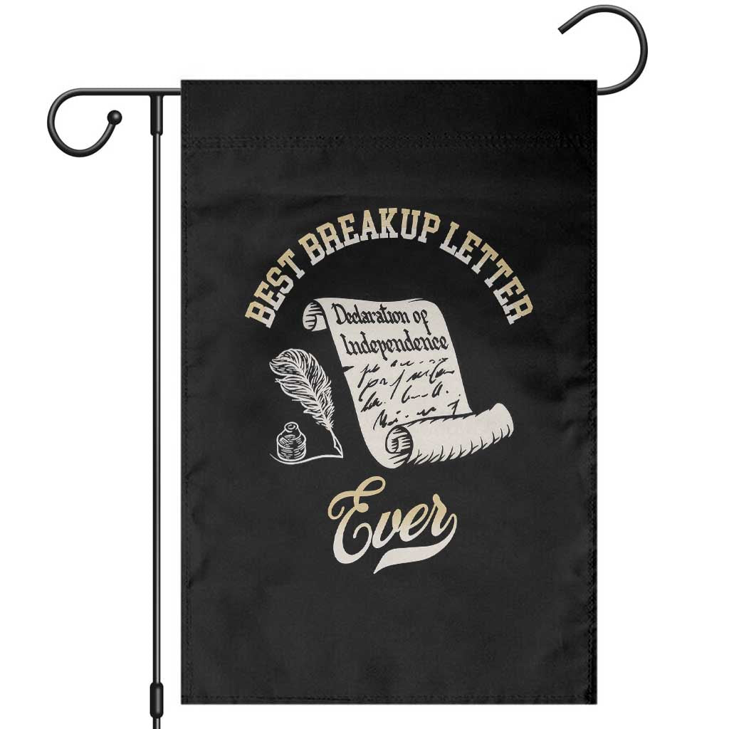 Declaration Of Independence 1776 Funny History Garden Flag Best Breakup Letter Ever Humor