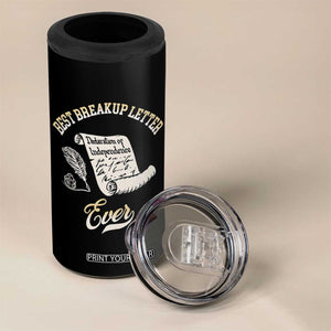 Declaration Of Independence 1776 Funny History 4 in 1 Can Cooler Tumbler Best Breakup Letter Ever Humor