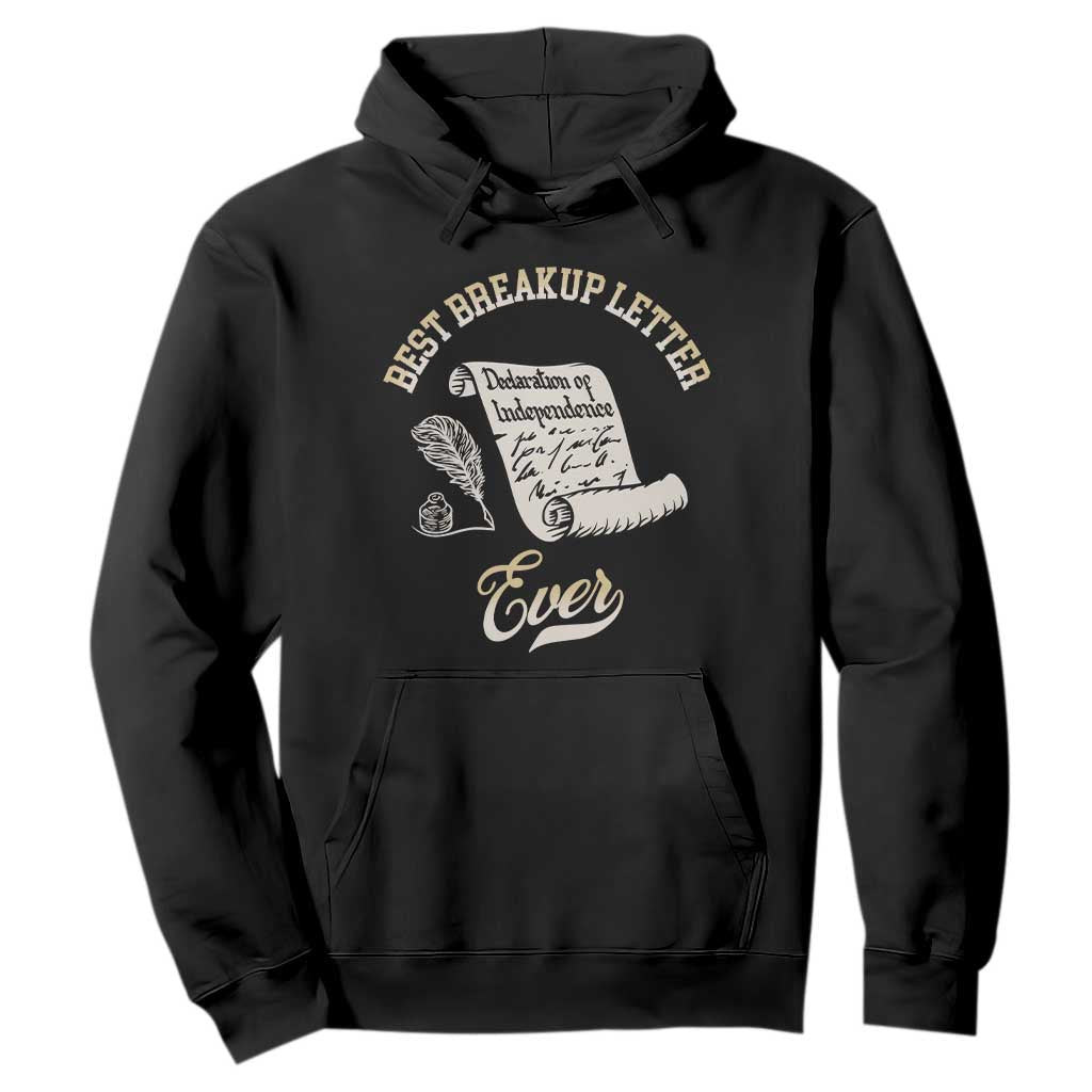 Declaration Of Independence 1776 Funny History Hoodie Best Breakup Letter Ever Humor