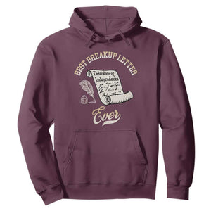 Declaration Of Independence 1776 Funny History Hoodie Best Breakup Letter Ever Humor