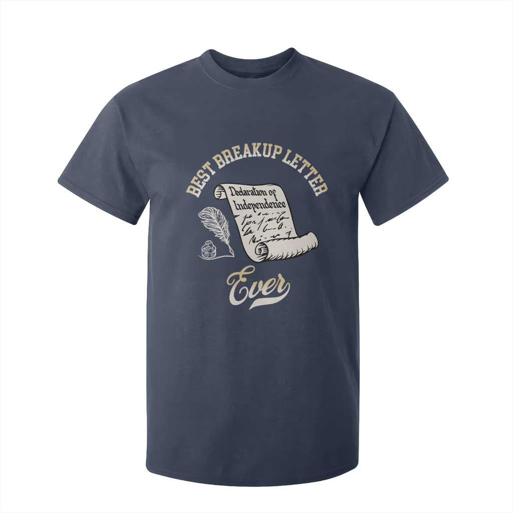Declaration Of Independence 1776 Funny History T Shirt For Kid Best Breakup Letter Ever Humor
