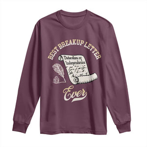 Declaration Of Independence 1776 Funny History Long Sleeve Shirt Best Breakup Letter Ever Humor