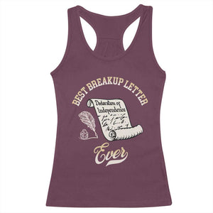 Declaration Of Independence 1776 Funny History Racerback Tank Top Best Breakup Letter Ever Humor