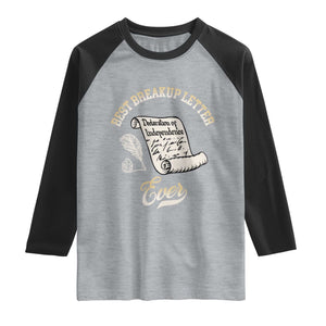 Declaration Of Independence 1776 Funny History Raglan Shirt Best Breakup Letter Ever Humor