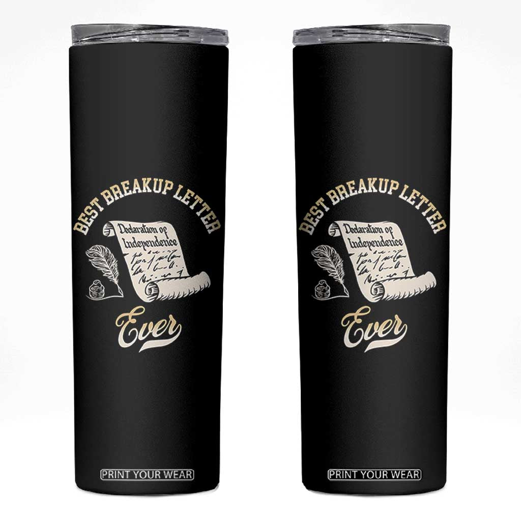 Declaration Of Independence 1776 Funny History Skinny Tumbler Best Breakup Letter Ever Humor