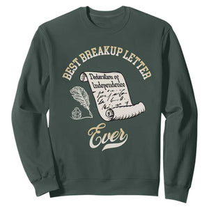 Declaration Of Independence 1776 Funny History Sweatshirt Best Breakup Letter Ever Humor