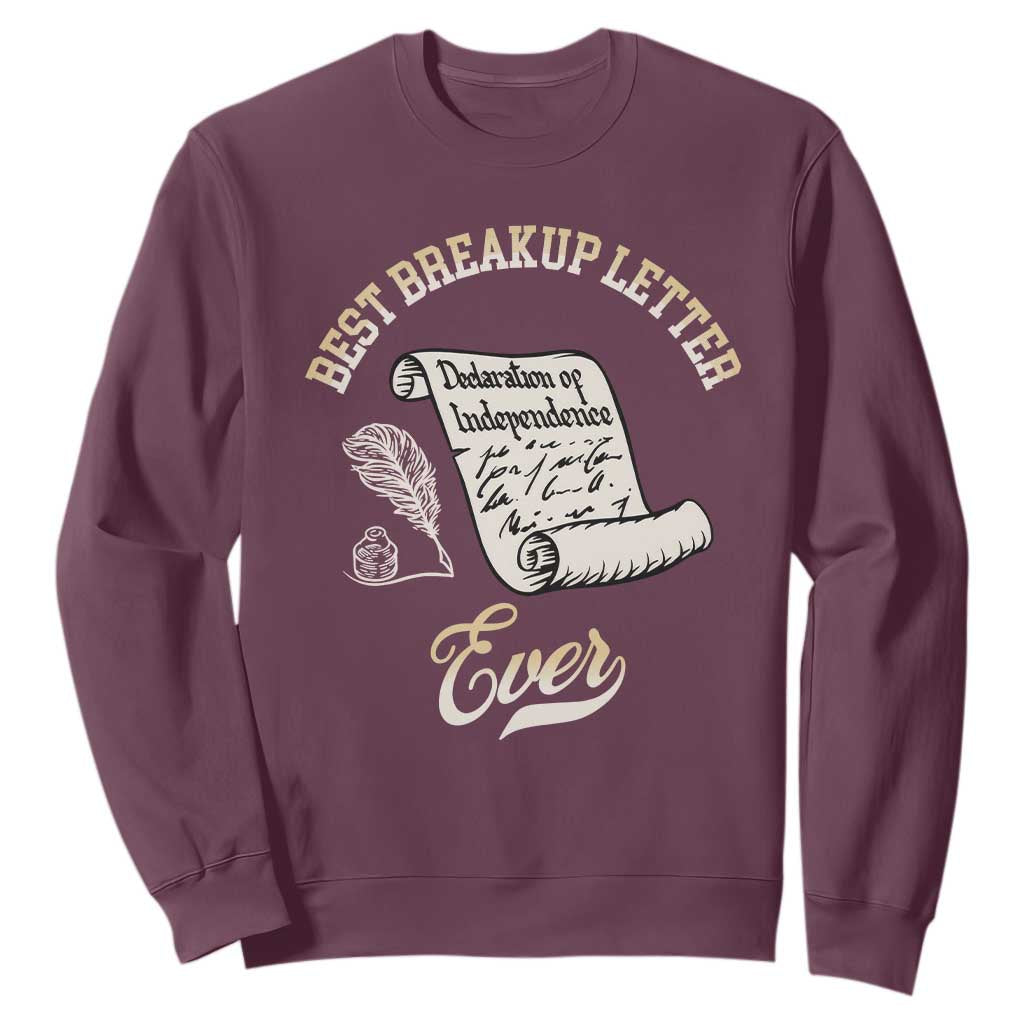 Declaration Of Independence 1776 Funny History Sweatshirt Best Breakup Letter Ever Humor