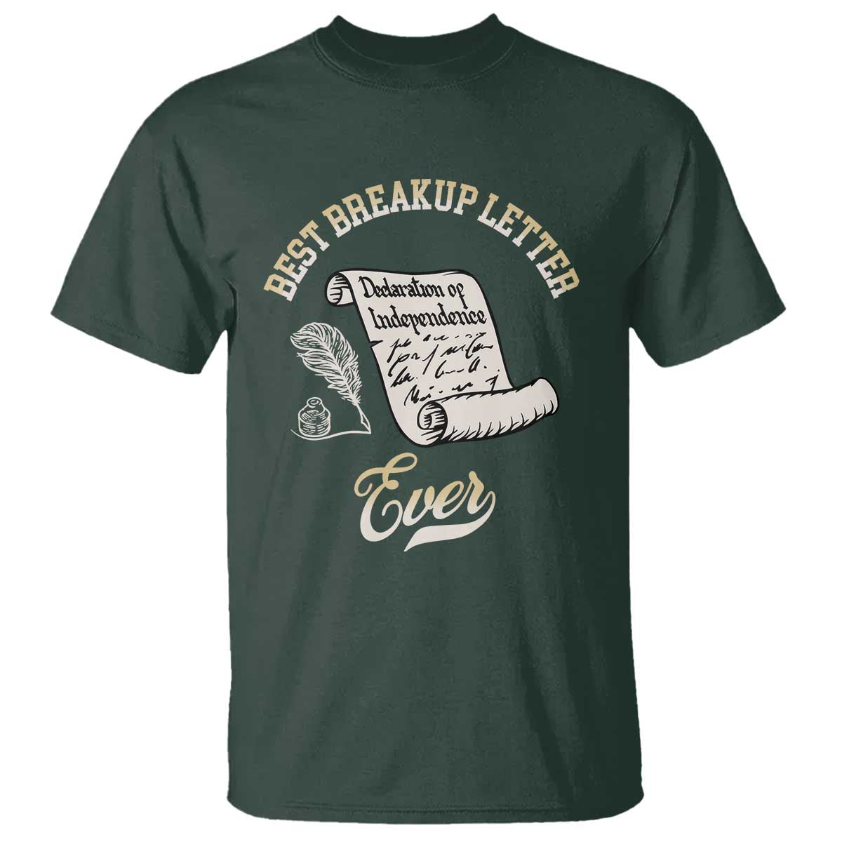 Declaration Of Independence 1776 Funny History T Shirt Best Breakup Letter Ever Humor