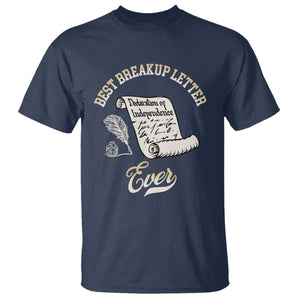 Declaration Of Independence 1776 Funny History T Shirt Best Breakup Letter Ever Humor