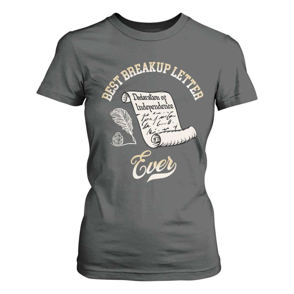 Declaration Of Independence 1776 Funny History T Shirt For Women Best Breakup Letter Ever Humor
