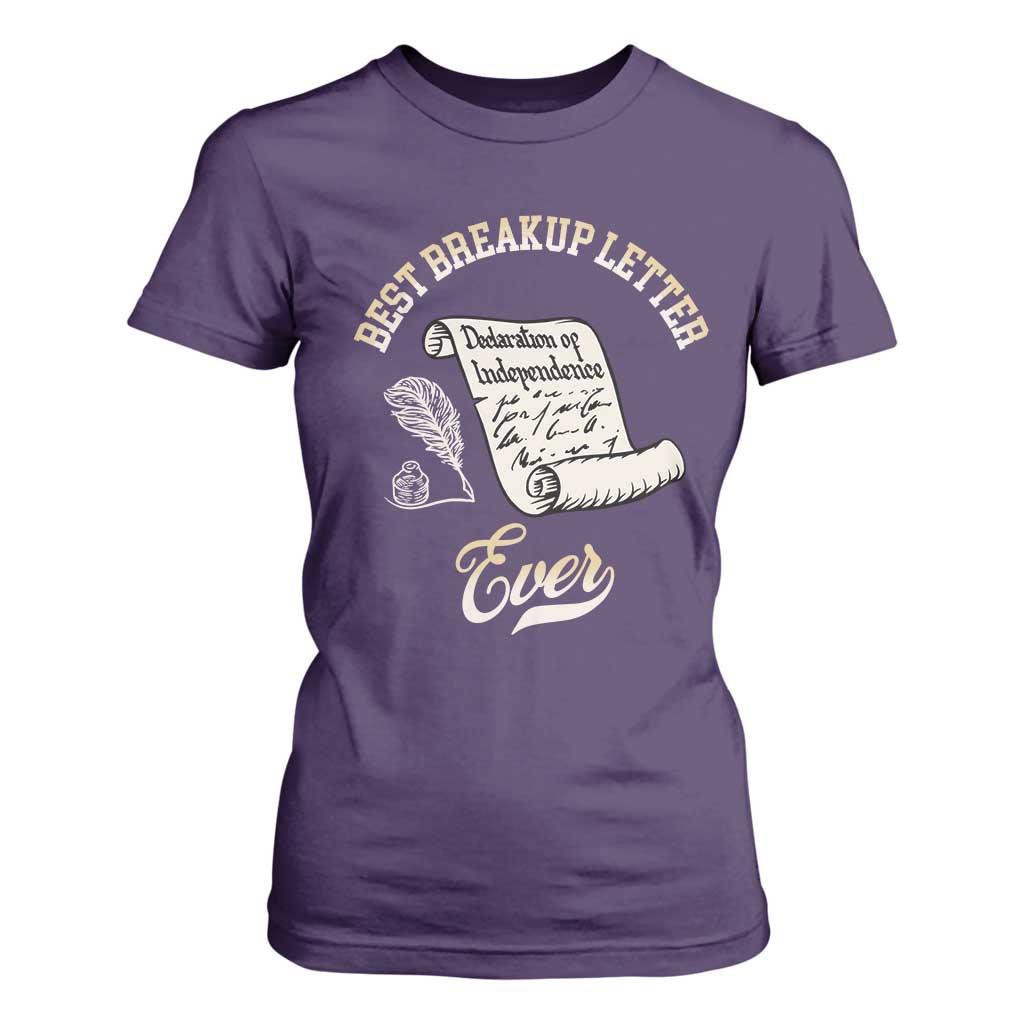 Declaration Of Independence 1776 Funny History T Shirt For Women Best Breakup Letter Ever Humor