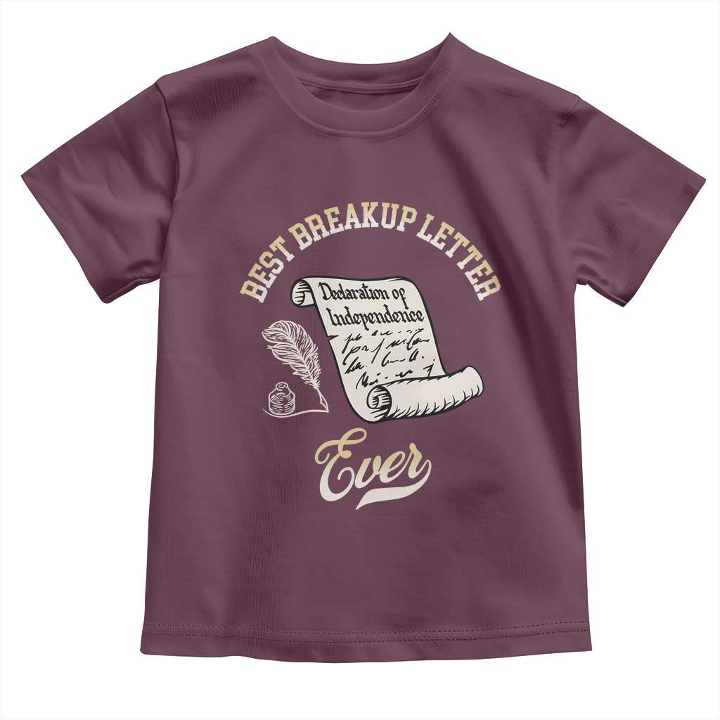 Declaration Of Independence 1776 Funny History Toddler T Shirt Best Breakup Letter Ever Humor