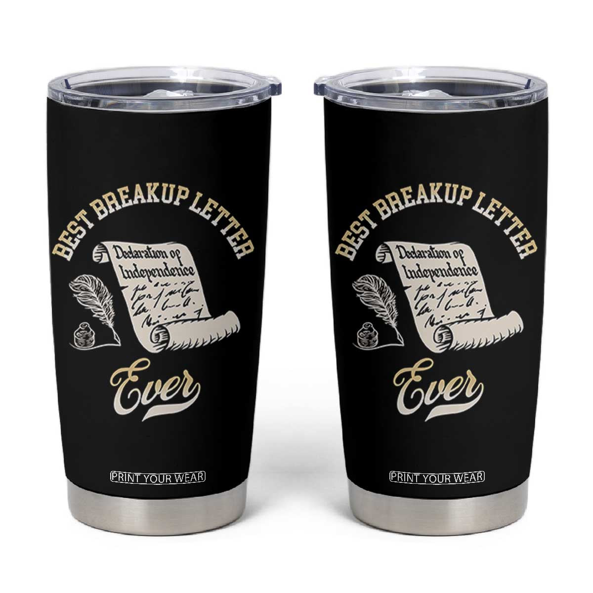 Declaration Of Independence 1776 Funny History Tumbler Cup Best Breakup Letter Ever Humor
