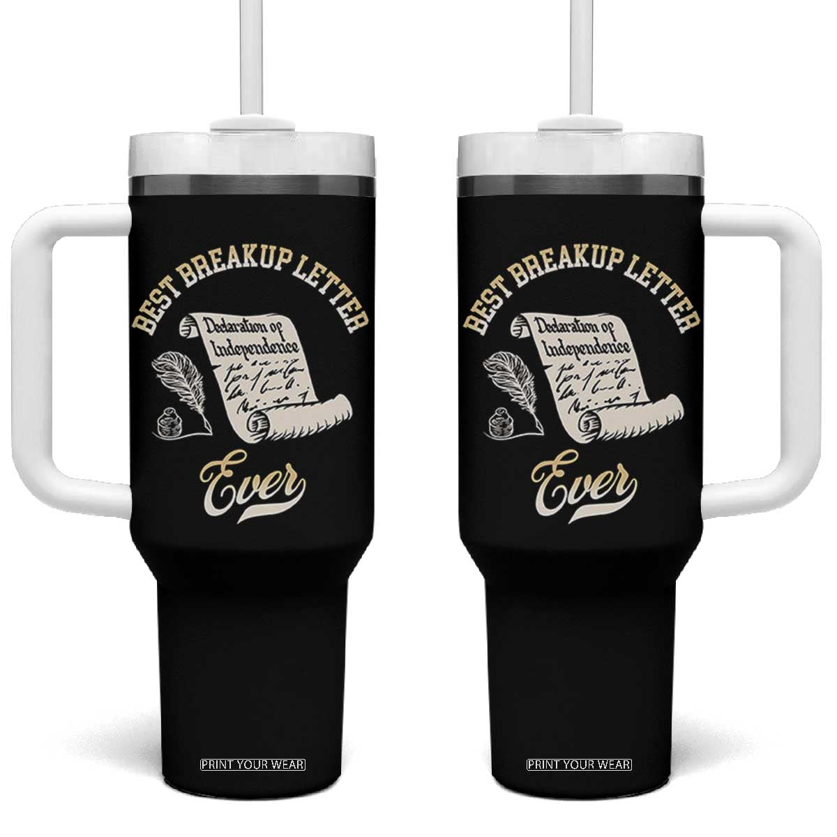 Declaration Of Independence 1776 Funny History Tumbler With Handle Best Breakup Letter Ever Humor