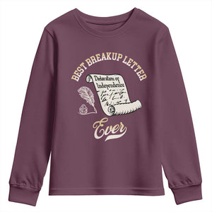 Declaration Of Independence 1776 Funny History Youth Sweatshirt Best Breakup Letter Ever Humor