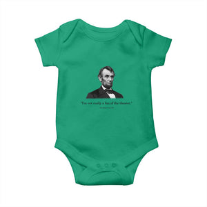 Funny Abraham Lincoln Theatre Dark Humor Baby Onesie I'm Not Really A Fan Of The Theater